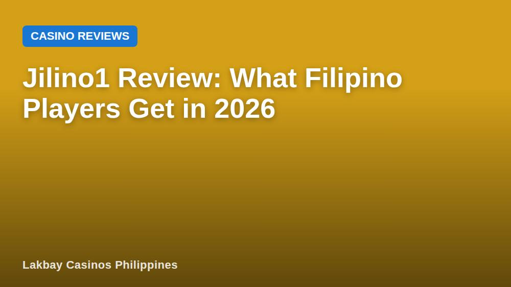 Jilino1 Review: What Filipino Players Get in 2026